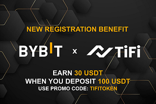 Bybit Offers New Registration Benefits with TiFi