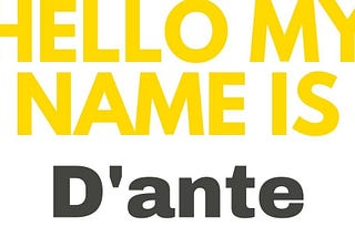 Get the Name Right (D’ante’s Badge) | The Best Words