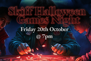 Skiff Halloween Games Night. Friday 20th October at 7pm