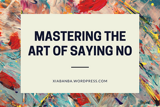 Mastering the Art of Saying No