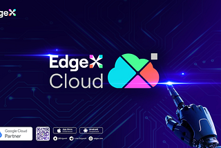EdgeX Labs Launches EdgeX Cloud: A Practical Platform Built for Real-World AI