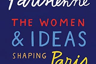 [VIEW] [PDF EBOOK EPUB KINDLE] The New Parisienne: The Women & Ideas Shaping Paris by Lindsey…