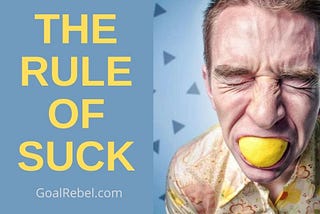 The Rule Of Suck — GoalRebel.com