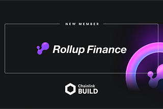 Rollup.Finance Joins Chainlink BUILD Program to Propel Adoption of Perpetual Trading Onchain