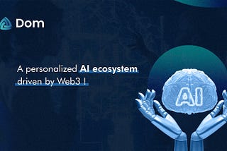 DomusAI: An open ecosystem platform integrating Web3 and AI technology innovation