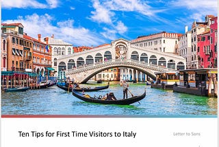 Ten Helpful Tips for First Time Visitors to Italy — Letter to Sons