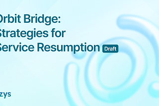 Orbit Bridge: Strategies for Service Resumption(Draft)