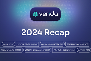 Verida 2024 Recap: A Year of Private AI and Confidential Compute