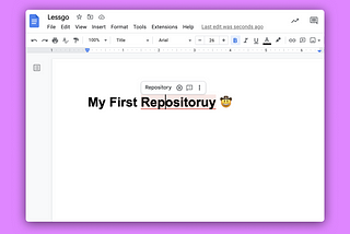 A repository being built on google docs. The newbie is so bad at it that she mispelled the word repository.