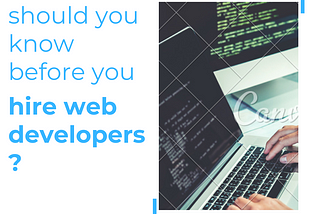 What should you know before you hire web developers?