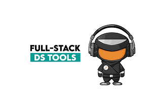Tools for the Full Stack Data Scientist