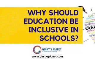 Why Education Should Be Inclusive In Schools?