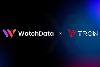 WatchData’s developer platform is coming to the Tron ecosystem!