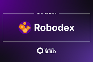 Robodex Joins Chainlink BUILD Program to Propel Web3 Adoption With Automated DEX Liquidity…