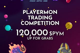 Playermon Trading Competition — 120,000 PYM in Prizes!
