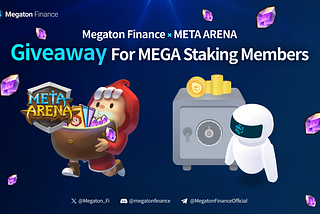 [Megaton Finance x META ARENA] Game Item Distribution Event for MEGA Staking Members