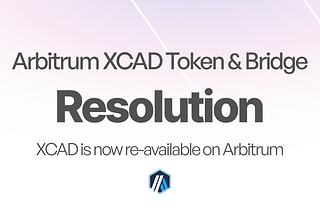 Arbitrum XCAD Token & Bridge Resolution