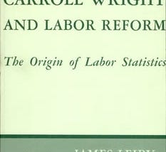 carroll-wright-and-labor-reform-147518-1