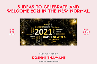 5 Ideas to celebrate and welcome 2021 in the new normal.