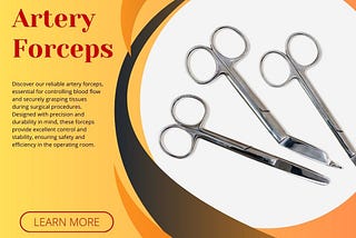 Comprehensive Guide to Artery Forceps In Medical