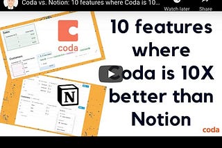 10 features where Coda is 10X better than Notion in 2022