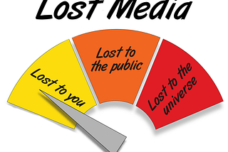In search of lost media