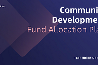 Execution of the Community Development Fund Allocation Plan