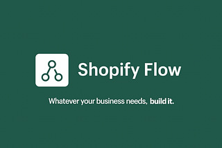 Shopify Flow — Everything About Setting Up Workflows