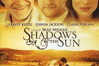 Shadows In The Sun — A film by Brad Mirman