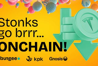 Bungee x kpk x Gnosis: Access Tesla Stock & S&P 500 OnChain with Instant Rewards!