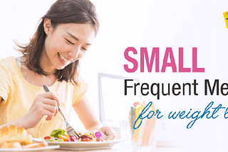 Who should consume small, frequent meals?