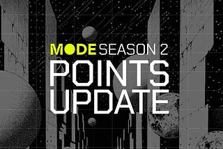 Mode Network Season Two Points Update And How To Enhance The Hustle