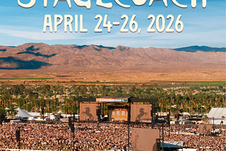 STAGECOACH — CALIFORNIA’S COUNTRY MUSIC FESTIVAL — ANNOUNCES ADVANCE SALE PASSES ARE AVAILABLE FOR…