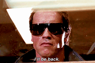 I'll be back