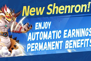 DragonMaster App Update: Introducing Shenron, Enjoy Permanent Earnings