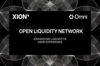 XION REJOINT L’OPEN LIQUIDITY NETWORK