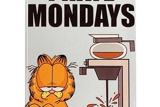 Monday.