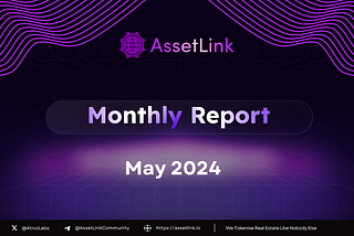 AssetLink Monthly Report: May 2024