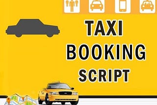 Explore the Power of Tech | Best Taxi Booking Script of 2022 Like Uber Clone