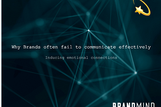 Why Brands often fail to communicate effectively