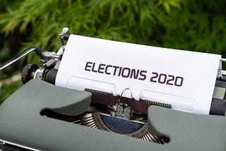 typewriter with the words “ELECTIONS 2020” typed in block letters on a piece of paper