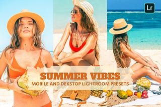 Summer Vibes Lightroom Presets Dekstop and Mobile