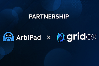 Partnership: ArbiPad x Gridex Protocol