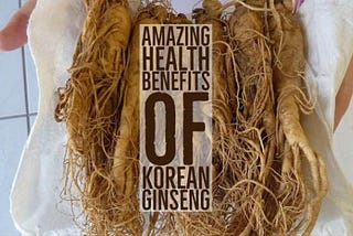 16 Amazing Health Benefits Of Korean Ginseng