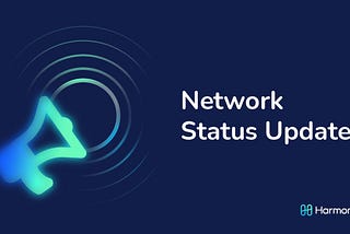 Harmony Network Status Update: June 14, 2021