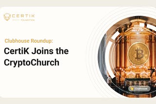 CertiK Joins the CryptoChurch
