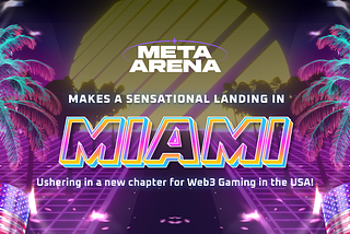 Meta Arena Makes a Sensational Debut at the Sei and Magic Eden Joint Event in Miami, Leading a New…