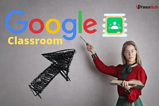 What You Need to Know About Signing Up for Google Classroom — yasoquiz