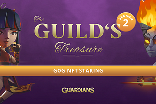 The Guild’s Treasure — GOG NFT Staking | Season Two