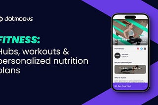 Introducing hubs, personalized workouts, and meal plans on dotmoovs